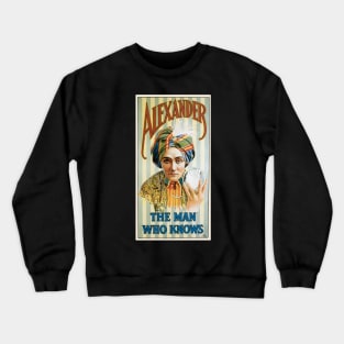 Vintage Magic Poster Art, Alexander, the Man Who Knows Crewneck Sweatshirt